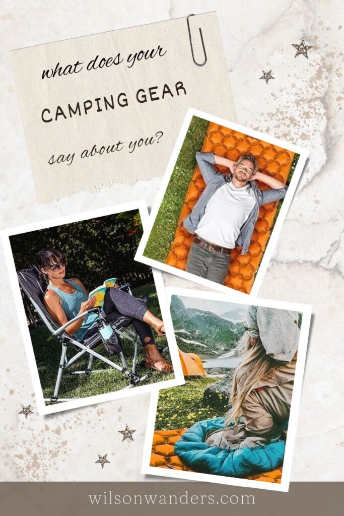 what does your camping gear say about you tents backpack sleeping bag camp ultralight camper luxury outdoor family deluxe trail escape gourmet trending trends tarp equipment wilderness adventure ideas unique tech solar battery portable gps canvas traditional dutch oven water filters eco-friendly no trace sustainability lantern pack clothing thrill sack climbing biking paddling mountain adrenaline active lifestyle personality interests values experience embrace trip new original unique fun trending trend trends popular fashionable cheap expensive affordable gift free idea ideas special touching cool stylish easy amazing amazon best most budget perfect practical thoughtful